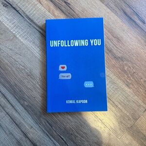 Unfollowing You by Komal Kapoor